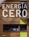 ARQUITECTURA CONTEMPORÁNEA. ENERGÍA CERO ARQUITECTURA CONTEMPORÁNEA. ENERGÍA CERO