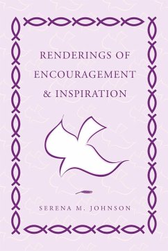 Renderings of Encouragement & Inspiration - Johnson, Serena M.