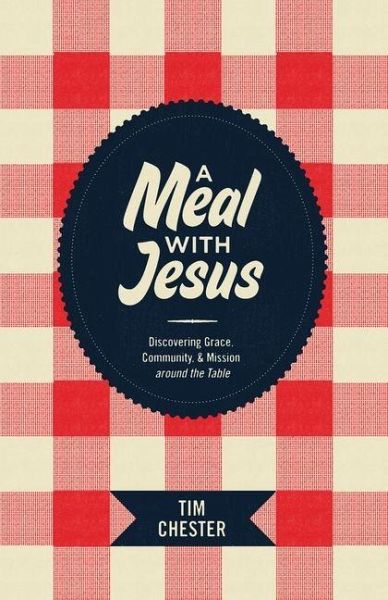 A Meal with Jesus A Meal with Jesus