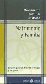 Matrimonio y familia : guiones para el diálogo conyugal y de grupo