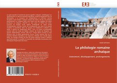 La philologie romaine archaïque - Lehmann, Aude