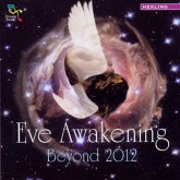 Eve Awakening Beyond 2012