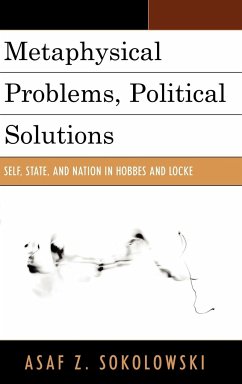 Metaphysical Problems, Political Solutions - Sokolowski, Asaf Z.