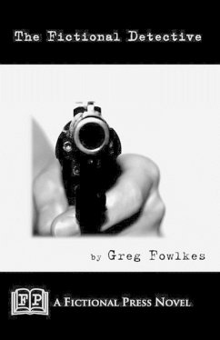 The Fictional Detective: A Fictonal Press Novel - Fowlkes, Greg