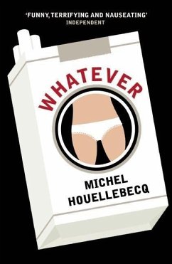 Whatever - Houellebecq, Michel, Won Prix Goncourt in 2010 for The Map and the T