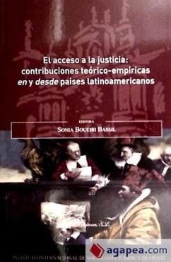 ACCESO A LA JUSTICIA: CONTRIBUCIONES TEORICO-EMPIRICAS EN Y DESDE PAISES LATINOA