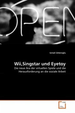 Wii,Singstar und Eyetoy - Zeteroglu, Ismail