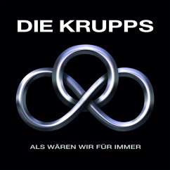 Als Wären Wir Für Immer - Krupps,Die