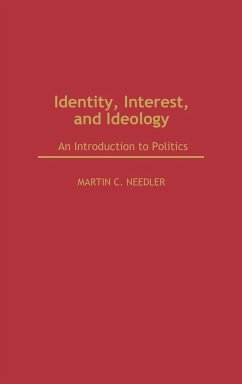 Identity, Interest, and Ideology - Needler, Martin C.