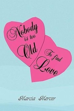 Nobody Is Too Old to Find Love