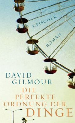 Die perfekte Ordnung der Dinge - Gilmour, David