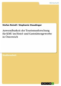 Anwendbarkeit der Tourismusforschung für KMU im Hotel- und Gaststättengewerbe in Österreich - Reindl, Stefan;Staudinger, Stephanie