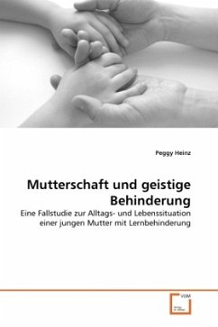 Mutterschaft und geistige Behinderung - Heinz, Peggy