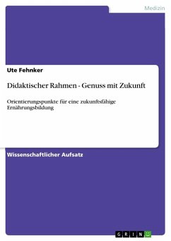 Didaktischer Rahmen - Genuss mit Zukunft