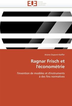 Ragnar Frisch Et l'Économétrie - Dupont-Kieffer, Ariane