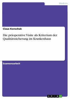 Die präoperative Visite als Kriterium der Qualitätssicherung im Krankenhaus - Konschak, Claus