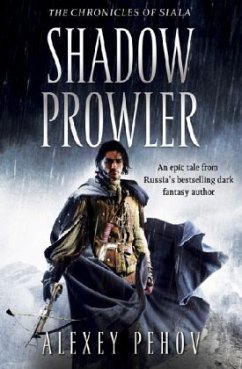 The Chronicles of Siala - Shadow Prowler - Pehov, Alexey