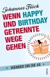 Wenn Happy und Birthday getrennte Wege... - Bild 1