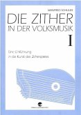 Die Zither in der Volksmusik Band 1