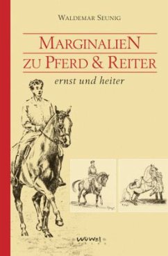 Marginalien zu Pferd & Reiter, ernst und heiter - Seunig, Waldemar