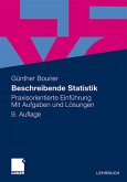 BESCHREIBENDE STATISTIK. praxisorientierte Einführung ; mit Aufgaben und Lösungen