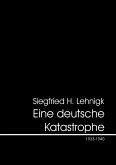 Eine deutsche Katastrophe Eine deutsche Katastrophe