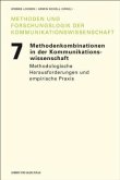 Methodenkombinationen in der Kommunikationswissenschaft