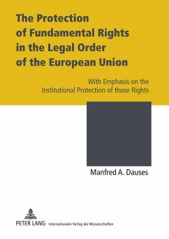 The Protection of Fundamental Rights in the Legal Order of the European Union - Dauses, Manfred A.