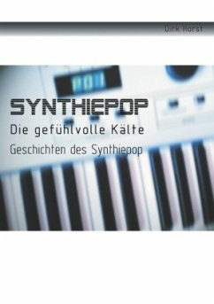 Synthiepop - Die gefühlvolle Kälte - Horst, Dirk