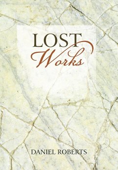 Lost Works - Roberts, Daniel