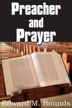 Preacher and Prayer - Bounds, Edward M.