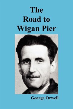 The Road to Wigan Pier - Orwell, George