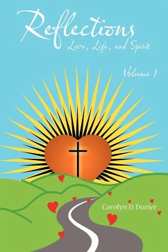 Reflections -- Love, Life, and Spirit - Dozier, Carolyn D.