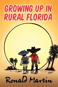 Growing Up In Rural Florida - Martin, Ronald