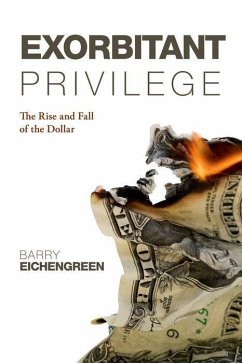 Exorbitant Privilege - Eichengreen, Barry
