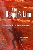 Reapers Line: Life and Death on the Mexican Border