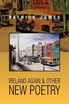 Ireland Again & other New Poetry - James, Patrick