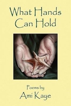 What Hands Can Hold - Kaye, Ami