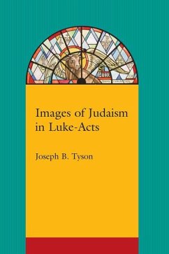 Images of Judaism in Luke-Acts - Tyson, Joseph B