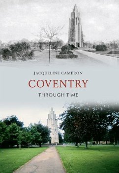 Coventry Through Time - Cameron, Jacqueline