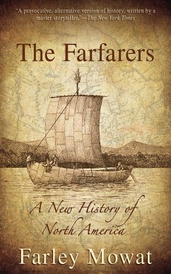 The Farfarers: A New History of North America - Mowat, Farley