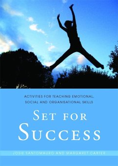 Set for Success: Activities for Teaching Emotional, Social and Organisational Skills - Santomauro, Josie