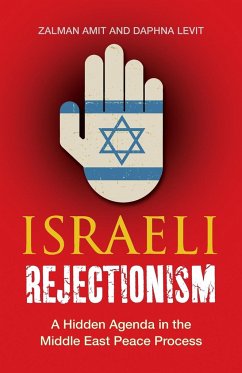 Israeli Rejectionism - Amit, Zalman; Levit, Daphna