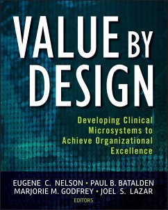 Value by Design - Nelson, Eugene C; Batalden, Paul B; Godfrey, Marjorie M; Lazar, Joel S