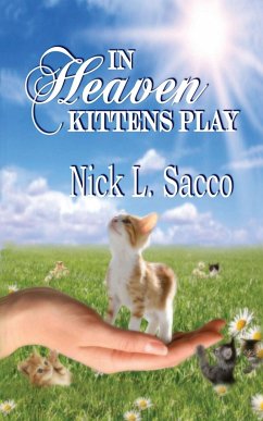 In Heaven Kittens Play - Sacco, Nick L.