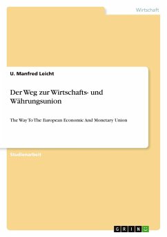 Der Weg zur Wirtschafts- und Währungsunion - Leicht, U. Manfred