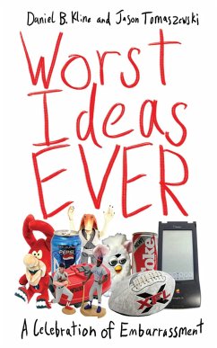 Worst Ideas Ever - Kline, Daniel B; Tomaszewski, Jason