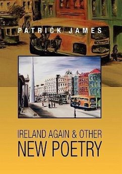 Ireland Again & Other New Poetry - James, Patrick