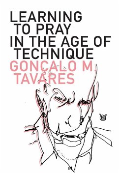 Learning to Pray in the Age of Technique - Tavares, Goncalo M