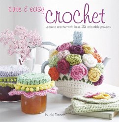 Cute & Easy Crochet - Trench, Nicki